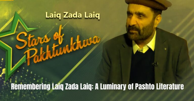 Remembering Laiq Zada Laiq: A Luminary of Pashto Literature